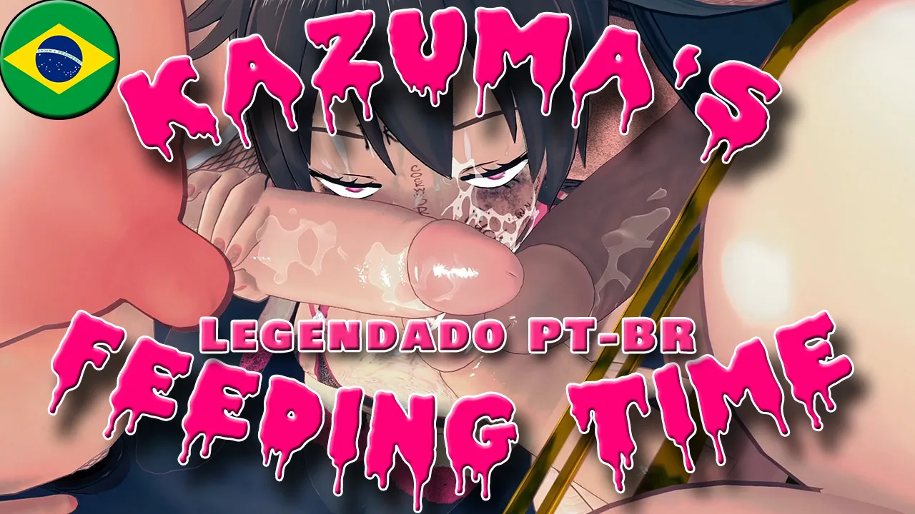 Kazuma's Feeding Time [LEGENDADO PT-BR]