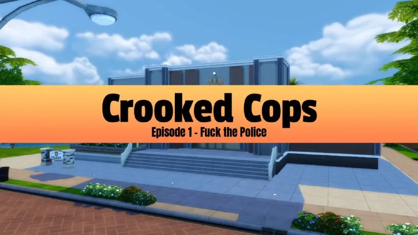 Crooked Cops Episode 1 - Fuck The Police