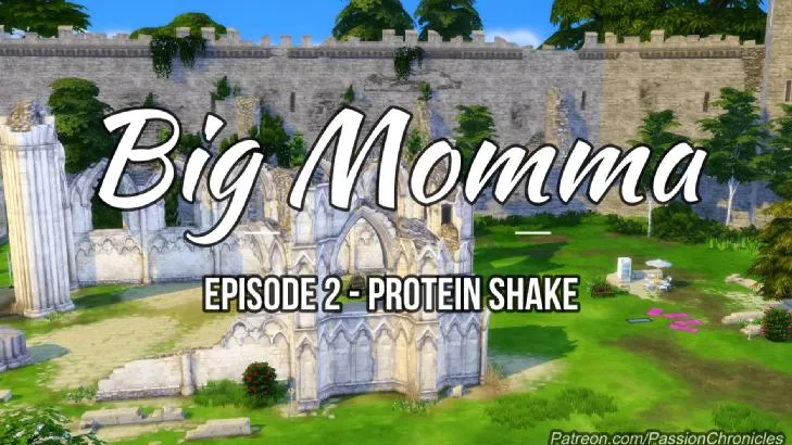 Big Momma Episode 2 - Protein Shake