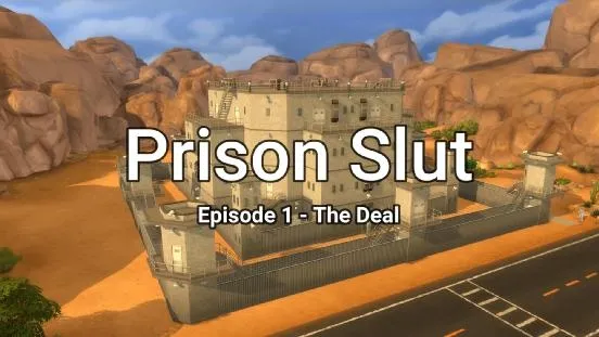 Prison Slut - Episode 1 - The Deal