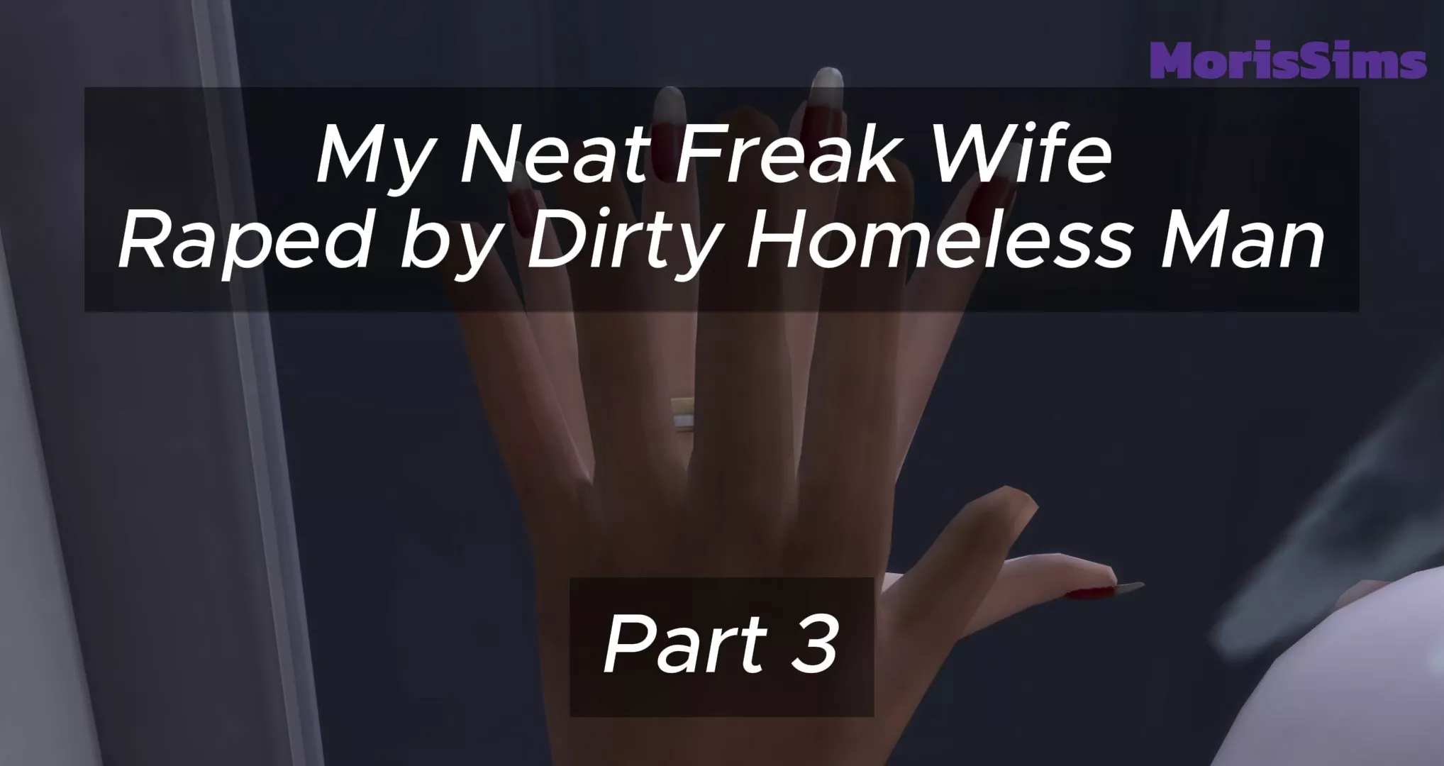 My Neat Freak Wife Raped by Dirty Homeless Man - Part 3