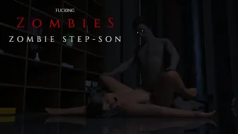 FUCKING ZOMBIES - ZOMBIE STEP-SON